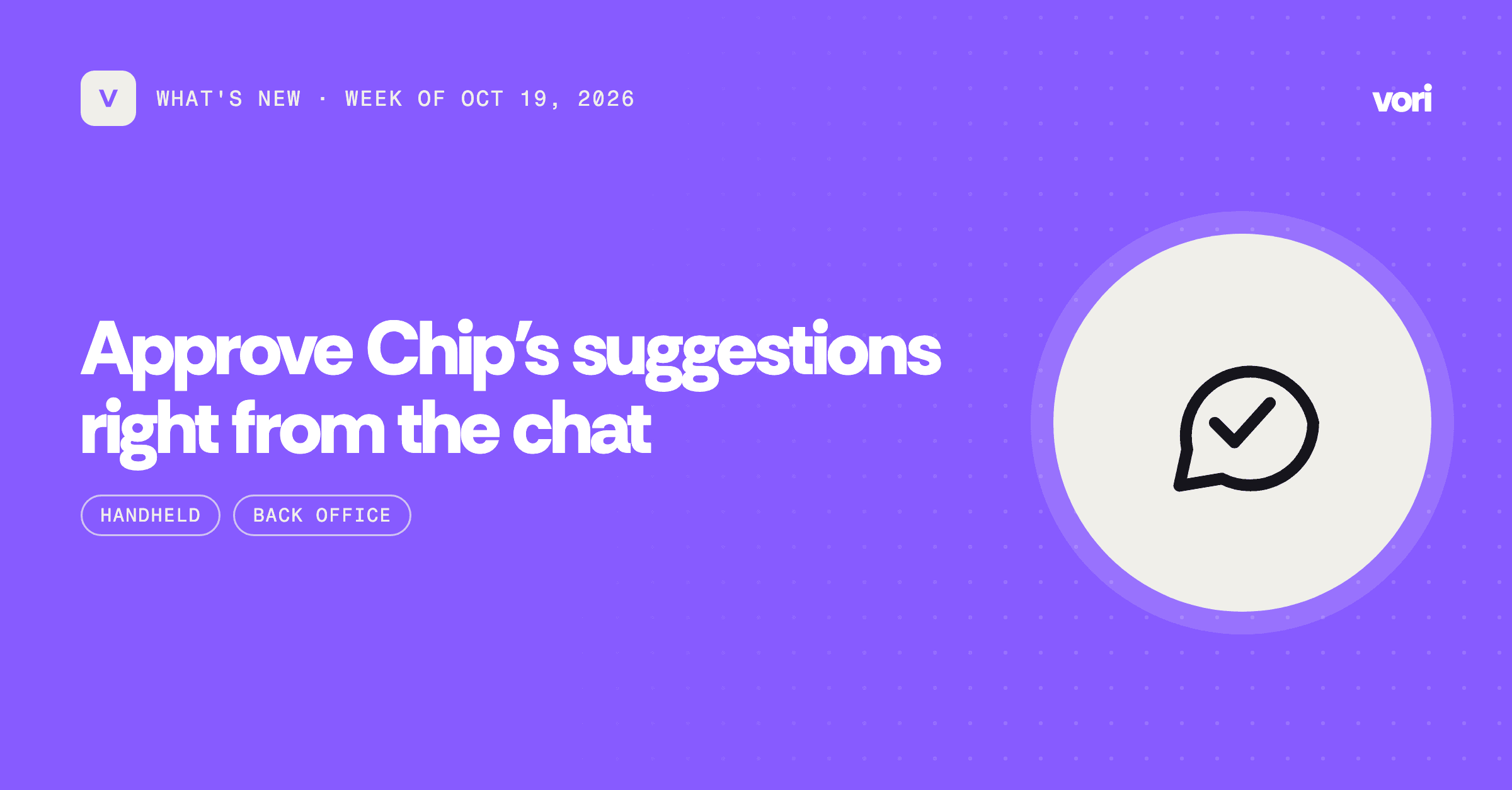 Approve Chip's suggestions right from the chat